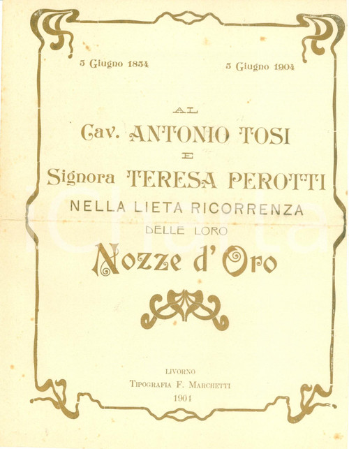 1904 LIVORNO Patriota Antonio TOSI nozze d'oro con Teresa PEROTTI Omaggio 1904 LIVORNO Patriota Antonio TOSI nozze d'oro con Teresa PEROTTI Omaggio